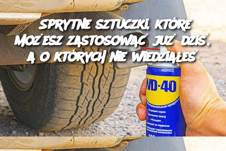 Sprytne sztuczki, które możesz zastosować już dziś, a o których nie wiedziałeś