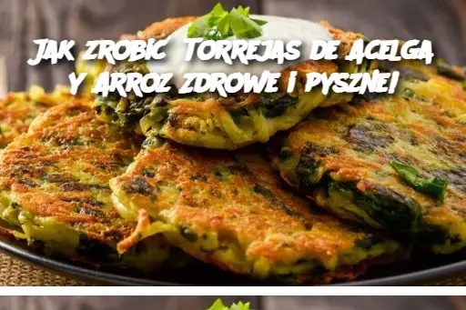 Torrejas de Acelga y Arroz – Zdrowe i Pyszne!