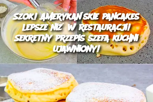 Szok! Amerykańskie Pancakes Lepsze Niż w Restauracji! Sekretny Przepis Szefa Kuchni Ujawniony!