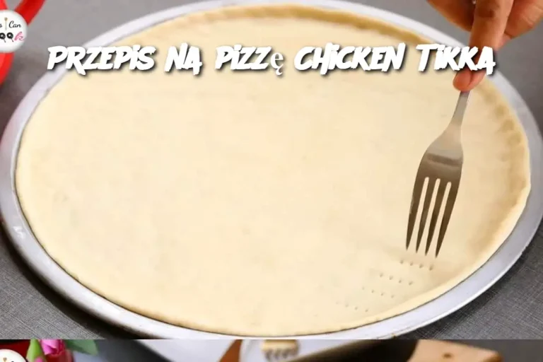 Przepis na pizzę Chicken Tikka