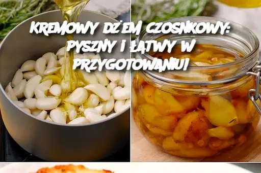 Kremowy dżem czosnkowy: pyszny i łatwy w przygotowaniu!