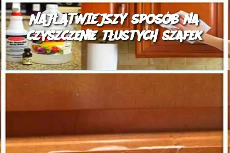 NAJŁATWIEJSZY sposób na czyszczenie tłustych szafek