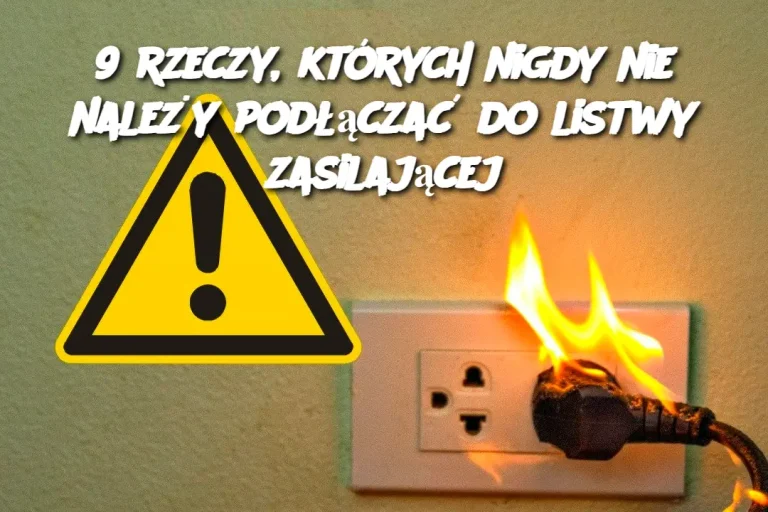 9 rzeczy, których nigdy nie należy podłączać do listwy zasilającej