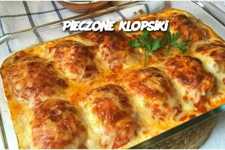 Pieczone klopsiki – Zdrowa alternatywa dla smażonych!