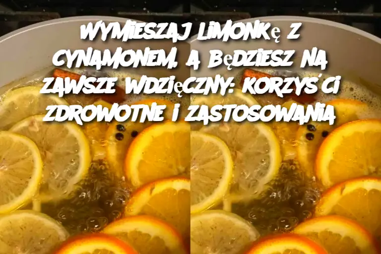 Wymieszaj limonkę z cynamonem, a będziesz na zawsze wdzięczny: korzyści zdrowotne i zastosowania