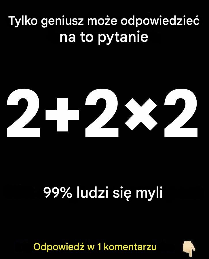 Test matematyczny: 2+2×2, jakie jest rozwiązanie?