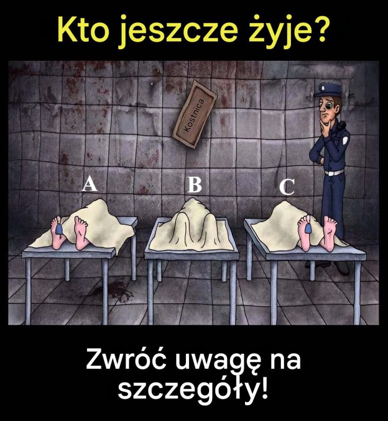 Zagadka: Czy potrafisz zgadnąć, kto jeszcze żyje?