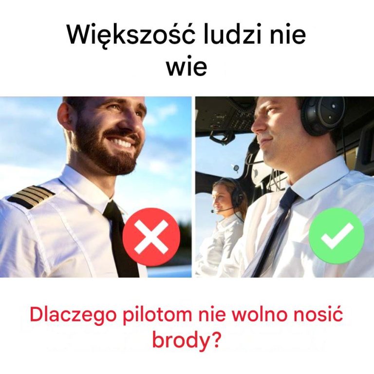 Dlaczego pilotom nie wolno nosić brody?