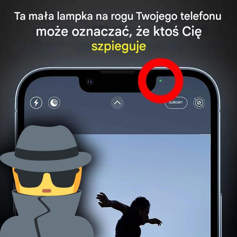 Ta mała lampka na rogu Twojego telefonu może oznaczać, że ktoś Cię szpieguje