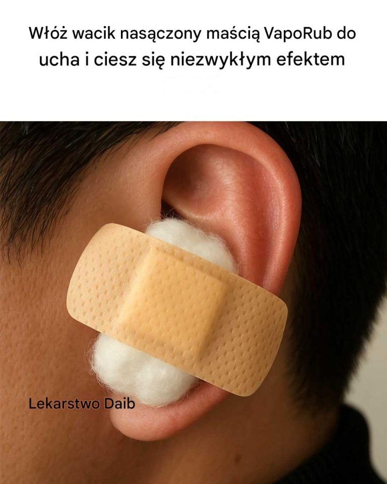Włóż wacik nasączony maścią VapoRub do ucha i ciesz się niezwykłym efektem