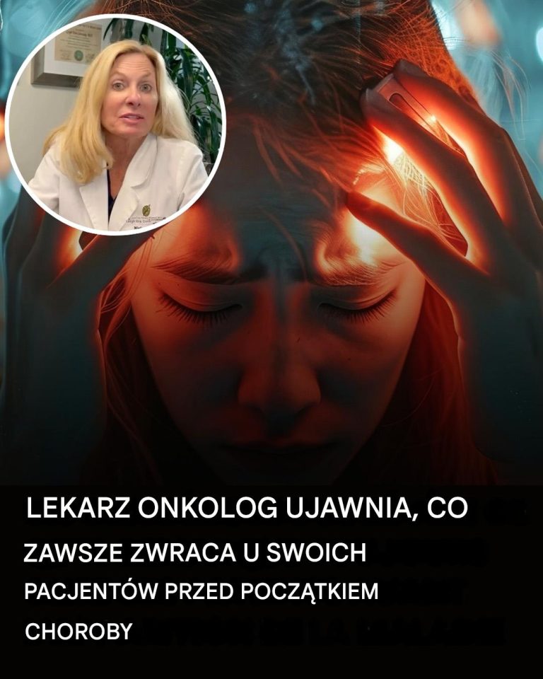Specjalistka od leczenia raka dzieli się swoimi regularnymi obserwacjami u pacjentów przed wystąpieniem choroby