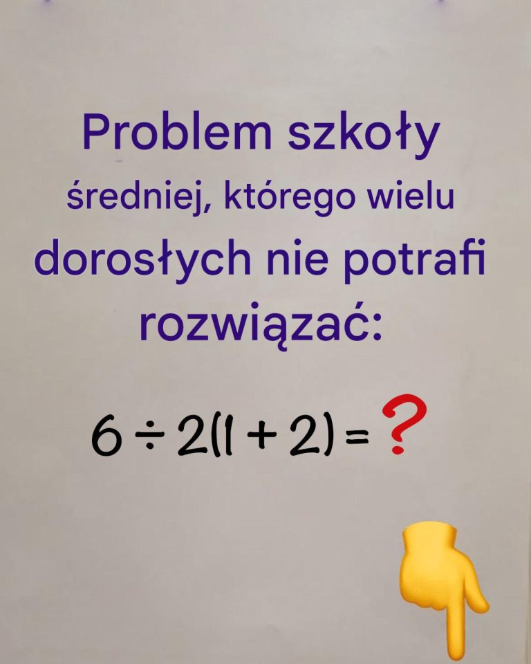 Zadanie matematyczne dla uczniów szkoły średniej, którego wielu dorosłych nie potrafi rozwiązać.