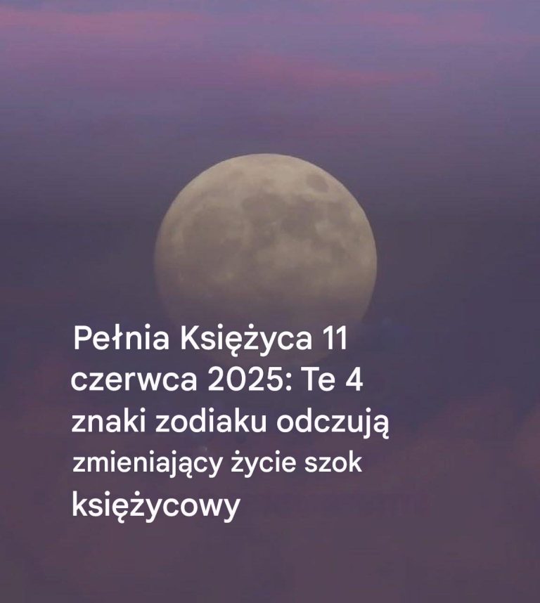 Pełnia Księżyca 2025: Te znaki astrologiczne przeżyją prawdziwy wstrząs