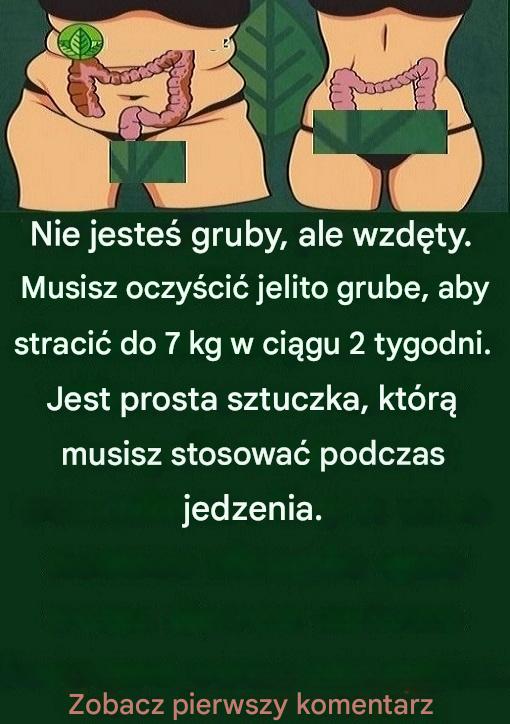 Dowiedz się, jak oczyścić 15 kilogramów odpadów z jelita grubego w nocy