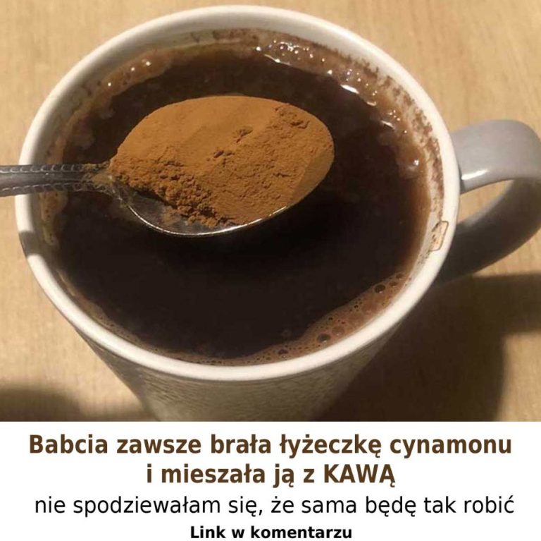 Babcia zawsze brała łyżeczkę cynamonu i mieszała ją z KAWĄ: nigdy bym nie spodziewała się, że sama zacznę tak robić!